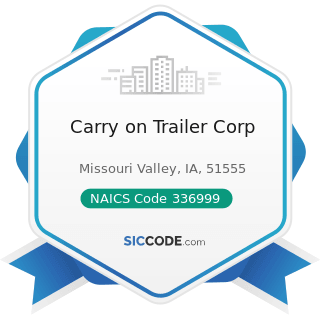 Carry on Trailer Corp - NAICS Code 336999 - All Other Transportation Equipment Manufacturing