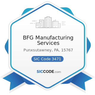 BFG Manufacturing Services - SIC Code 3471 - Electroplating, Plating, Polishing, Anodizing, and...