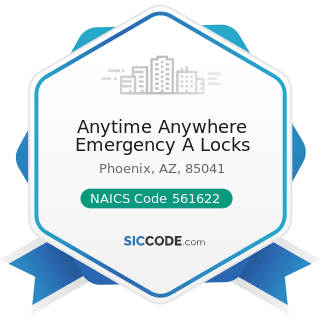 Anytime Anywhere Emergency A Locks - NAICS Code 561622 - Locksmiths