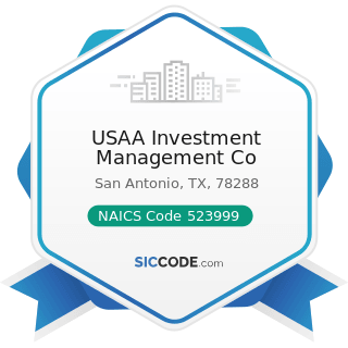 USAA Investment Management Co - NAICS Code 523999 - Miscellaneous Financial Investment Activities