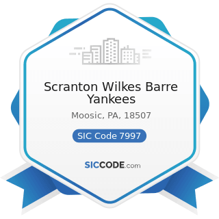 Scranton Wilkes Barre Yankees - SIC Code 7997 - Membership Sports and Recreation Clubs
