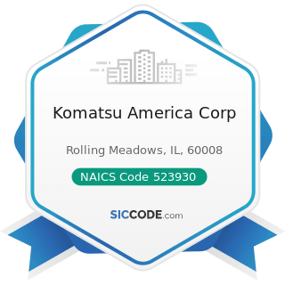 Komatsu America Corp - NAICS Code 523930 - Investment Advice