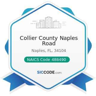 Collier County Naples Road - NAICS Code 488490 - Other Support Activities for Road Transportation