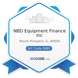 NBD Equipment Finance Inc - SIC Code 5085 - Industrial Supplies