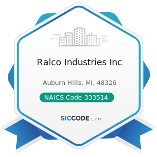 Ralco Industries Inc - NAICS Code 333514 - Special Die and Tool, Die Set, Jig, and Fixture...