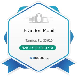 Brandon Mobil - NAICS Code 424710 - Petroleum Bulk Stations and Terminals