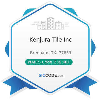 Kenjura Tile Inc - NAICS Code 238340 - Tile and Terrazzo Contractors