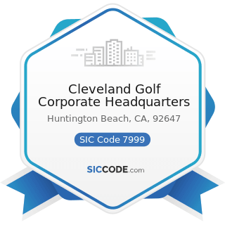 Cleveland Golf Corporate Headquarters - SIC Code 7999 - Amusement and Recreation Services, Not...