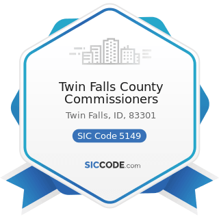 Twin Falls County Commissioners - SIC Code 5149 - Groceries and Related Products, Not Elsewhere...