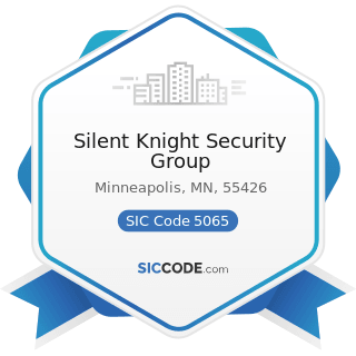 Silent Knight Security Group - SIC Code 5065 - Electronic Parts and Equipment, Not Elsewhere...