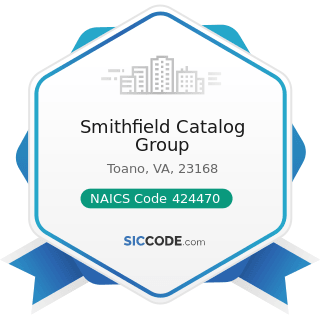 Smithfield Catalog Group - NAICS Code 424470 - Meat and Meat Product Merchant Wholesalers