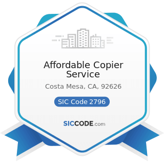Affordable Copier Service - SIC Code 2796 - Platemaking and Related Services