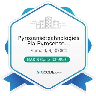 Pyrosensetechnologies Pla Pyrosense Technologies - NAICS Code 339999 - All Other Miscellaneous...