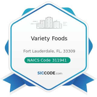 Variety Foods - NAICS Code 311941 - Mayonnaise, Dressing, and Other Prepared Sauce Manufacturing