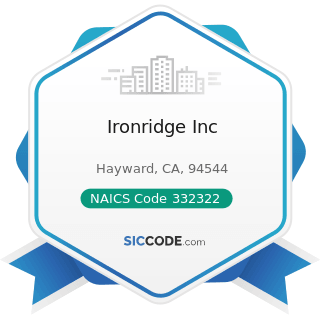 Ironridge Inc - NAICS Code 332322 - Sheet Metal Work Manufacturing