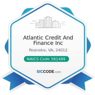 Atlantic Credit And Finance Inc - NAICS Code 561499 - All Other Business Support Services