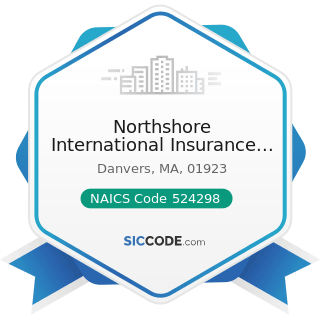 Northshore International Insurance Services Inc - NAICS Code 524298 - All Other Insurance...