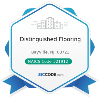 Distinguished Flooring - NAICS Code 321912 - Cut Stock, Resawing Lumber, and Planing