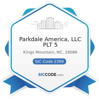 Parkdale America, LLC PLT 5 - SIC Code 2399 - Fabricated Textile Products, Not Elsewhere...