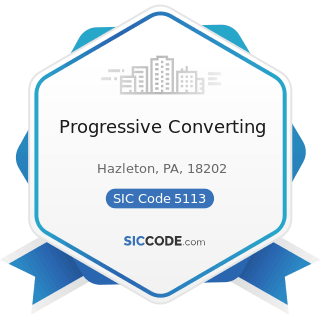 Progressive Converting - SIC Code 5113 - Industrial and Personal Service Paper