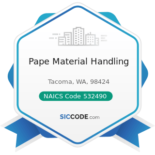 Pape Material Handling - NAICS Code 532490 - Other Commercial and Industrial Machinery and...