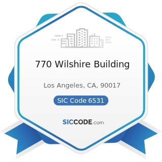 770 Wilshire Building - SIC Code 6531 - Real Estate Agents and Managers