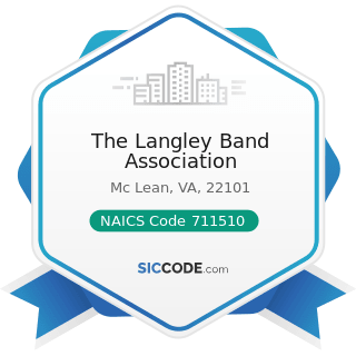 The Langley Band Association - NAICS Code 711510 - Independent Artists, Writers, and Performers
