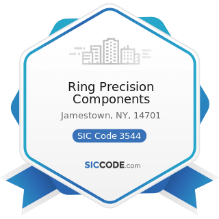 Ring Precision Components - SIC Code 3544 - Special Dies and Tools, Die Sets, Jigs and Fixtures,...