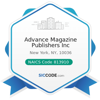 Advance Magazine Publishers Inc - NAICS Code 813910 - Business Associations