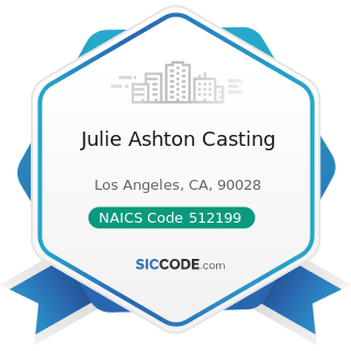 Julie Ashton Casting - NAICS Code 512199 - Other Motion Picture and Video Industries