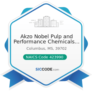 Akzo Nobel Pulp and Performance Chemicals Inc - NAICS Code 423990 - Other Miscellaneous Durable...