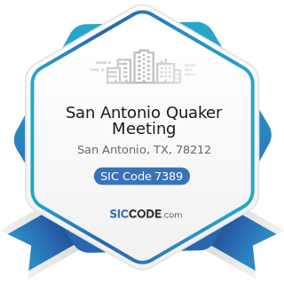 San Antonio Quaker Meeting - SIC Code 7389 - Business Services, Not Elsewhere Classified