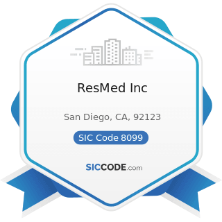 ResMed Inc - SIC Code 8099 - Health and Allied Services, Not Elsewhere Classified