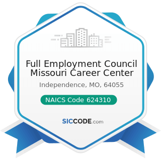 Full Employment Council Missouri Career Center - NAICS Code 624310 - Vocational Rehabilitation...