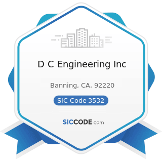 D C Engineering Inc - SIC Code 3532 - Mining Machinery and Equipment, except Oil and Gas Field...