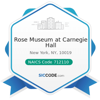 Rose Museum at Carnegie Hall - NAICS Code 712110 - Museums