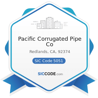 Pacific Corrugated Pipe Co - SIC Code 5051 - Metals Service Centers and Offices