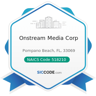 Onstream Media Corp - NAICS Code 518210 - Data Processing, Hosting, and Related Services