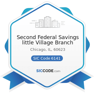 Second Federal Savings little Village Branch - SIC Code 6141 - Personal Credit Institutions
