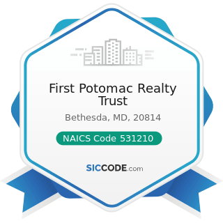 First Potomac Realty Trust - NAICS Code 531210 - Offices of Real Estate Agents and Brokers