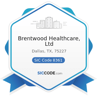Brentwood Healthcare, Ltd - SIC Code 8361 - Residential Care