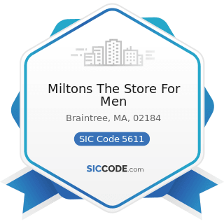 Miltons The Store For Men - SIC Code 5611 - Men's and Boys' Clothing and Accessory Stores