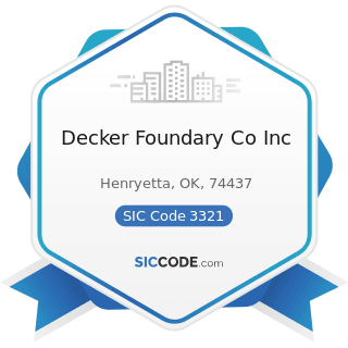 Decker Foundary Co Inc - SIC Code 3321 - Gray and Ductile Iron Foundries