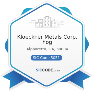 Kloeckner Metals Corp. hog - SIC Code 5051 - Metals Service Centers and Offices