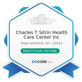 Charles T Sitrin Health Care Center Inc - NAICS Code 621498 - All Other Outpatient Care Centers