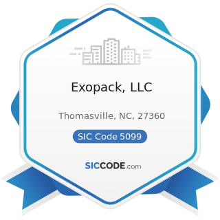 Exopack, LLC - SIC Code 5099 - Durable Goods, Not Elsewhere Classified
