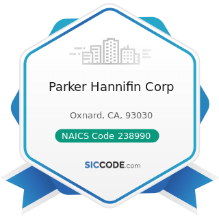 Parker Hannifin Corp - NAICS Code 238990 - All Other Specialty Trade Contractors
