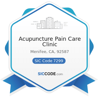 Acupuncture Pain Care Clinic - SIC Code 7299 - Miscellaneous Personal Services, Not Elsewhere...