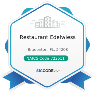 Restaurant Edelwiess - NAICS Code 722511 - Full-Service Restaurants