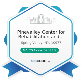 Pinevalley Center for Rehabilitation and Nursing - NAICS Code 623110 - Nursing Care Facilities...